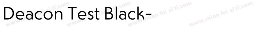 Deacon Test Black字体转换